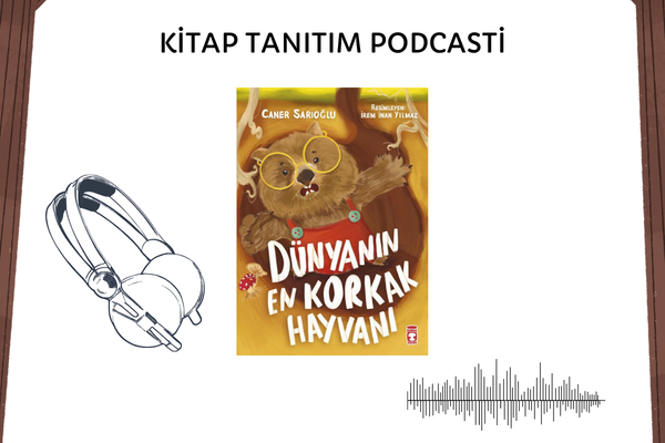 Dünyanın En Korkak Hayvanı Tanıtım Podcasti